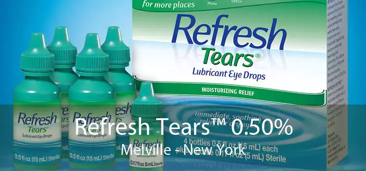 Refresh Tears™ 0.50% Melville - New York