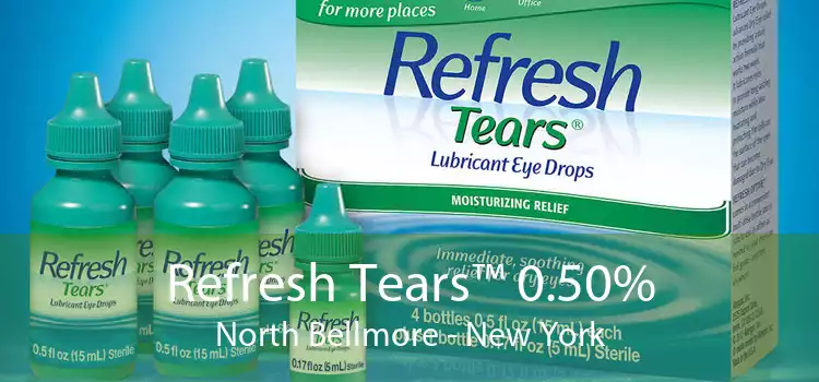 Refresh Tears™ 0.50% North Bellmore - New York