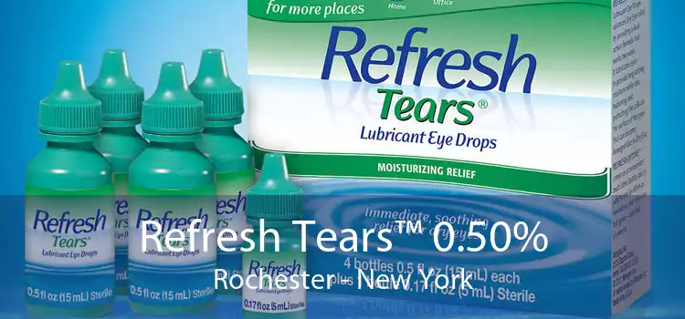 Refresh Tears™ 0.50% Rochester - New York