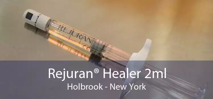 Rejuran® Healer 2ml Holbrook - New York