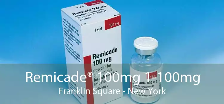 Remicade® 100mg 1-100mg Franklin Square - New York