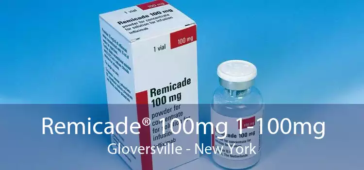 Remicade® 100mg 1-100mg Gloversville - New York