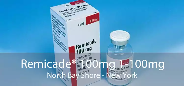 Remicade® 100mg 1-100mg North Bay Shore - New York