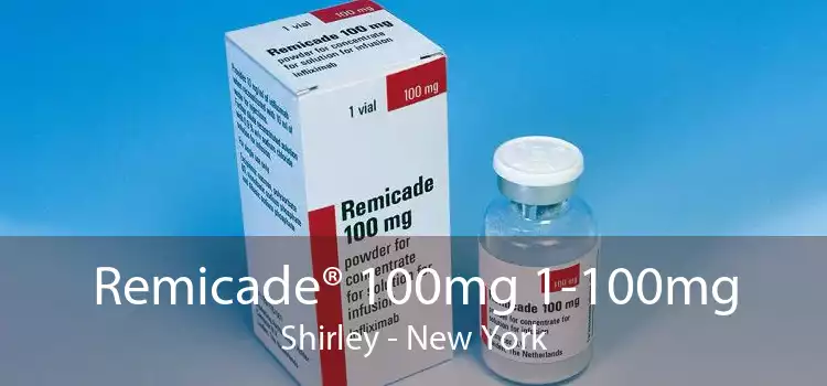 Remicade® 100mg 1-100mg Shirley - New York
