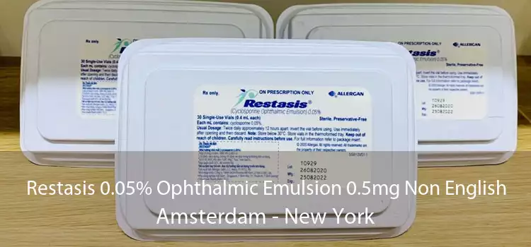 Restasis 0.05% Ophthalmic Emulsion 0.5mg Non English Amsterdam - New York