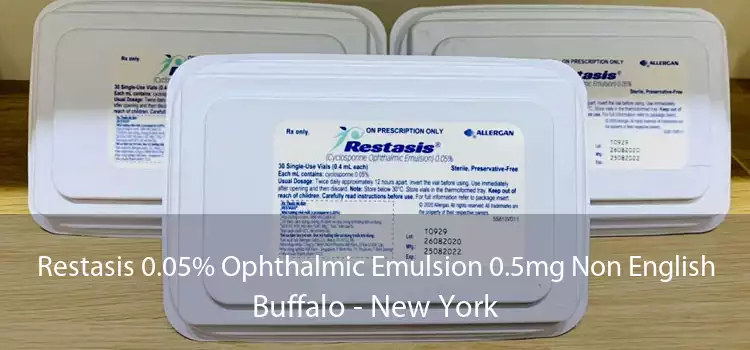 Restasis 0.05% Ophthalmic Emulsion 0.5mg Non English Buffalo - New York