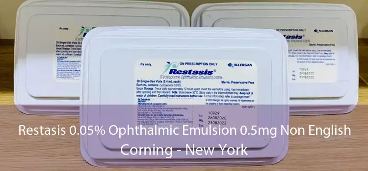 Restasis 0.05% Ophthalmic Emulsion 0.5mg Non English Corning - New York