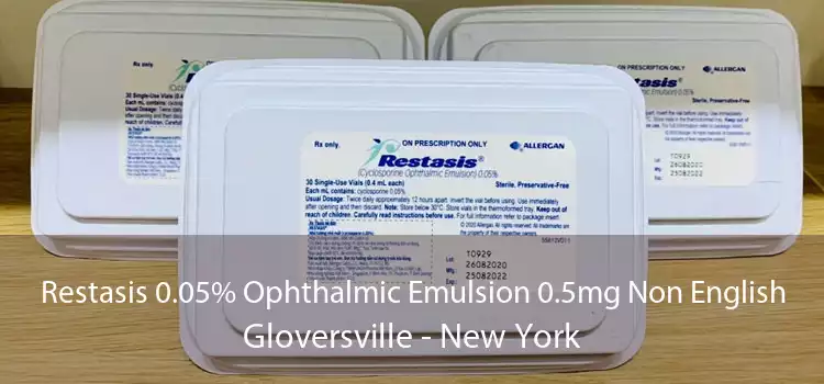 Restasis 0.05% Ophthalmic Emulsion 0.5mg Non English Gloversville - New York