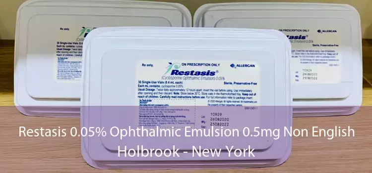 Restasis 0.05% Ophthalmic Emulsion 0.5mg Non English Holbrook - New York