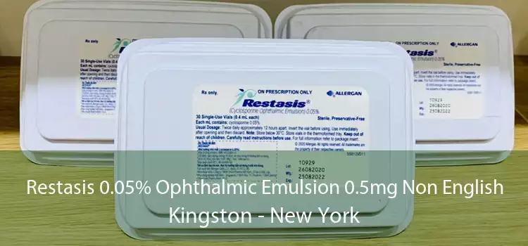 Restasis 0.05% Ophthalmic Emulsion 0.5mg Non English Kingston - New York