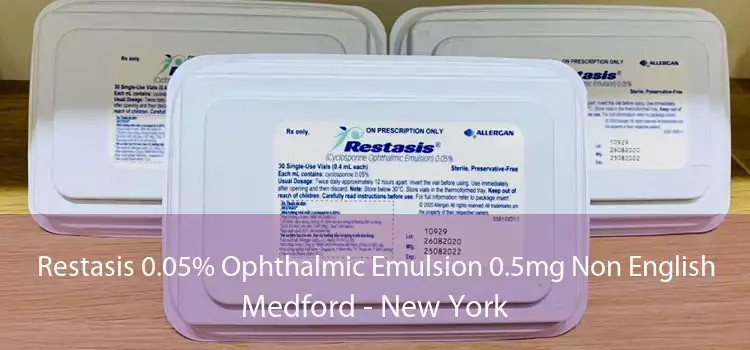 Restasis 0.05% Ophthalmic Emulsion 0.5mg Non English Medford - New York