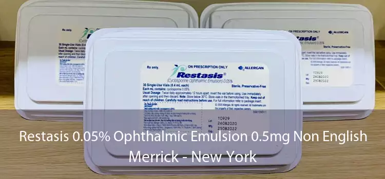 Restasis 0.05% Ophthalmic Emulsion 0.5mg Non English Merrick - New York