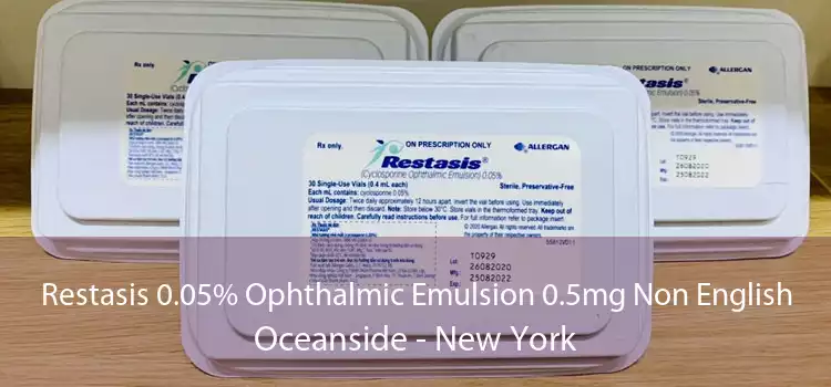 Restasis 0.05% Ophthalmic Emulsion 0.5mg Non English Oceanside - New York