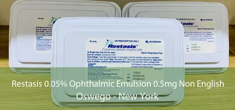 Restasis 0.05% Ophthalmic Emulsion 0.5mg Non English Oswego - New York