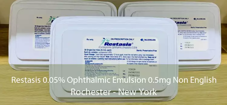 Restasis 0.05% Ophthalmic Emulsion 0.5mg Non English Rochester - New York