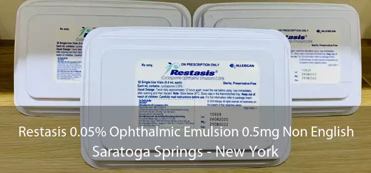 Restasis 0.05% Ophthalmic Emulsion 0.5mg Non English Saratoga Springs - New York