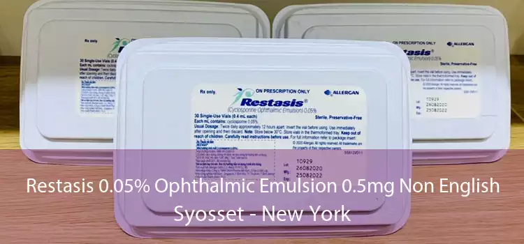 Restasis 0.05% Ophthalmic Emulsion 0.5mg Non English Syosset - New York