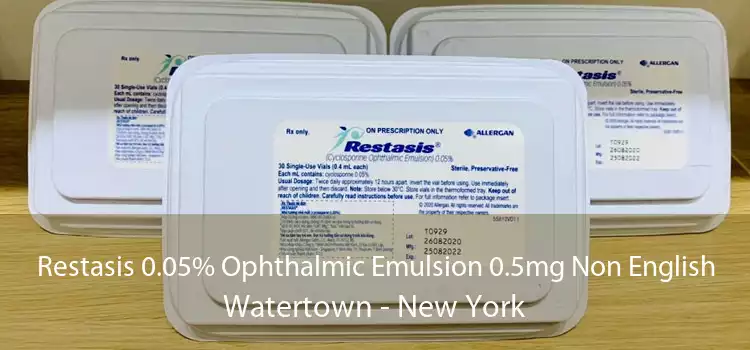 Restasis 0.05% Ophthalmic Emulsion 0.5mg Non English Watertown - New York