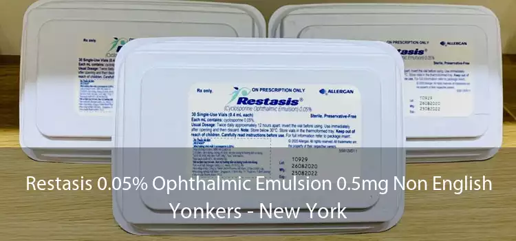 Restasis 0.05% Ophthalmic Emulsion 0.5mg Non English Yonkers - New York