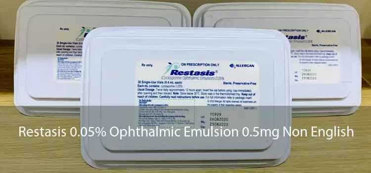 Restasis 0.05% Ophthalmic Emulsion 0.5mg Non English 