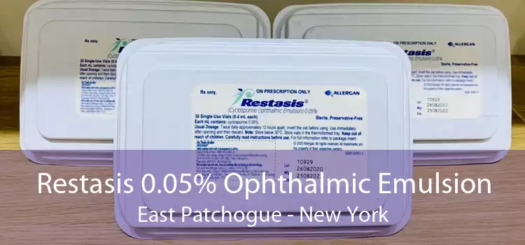 Restasis 0.05% Ophthalmic Emulsion East Patchogue - New York