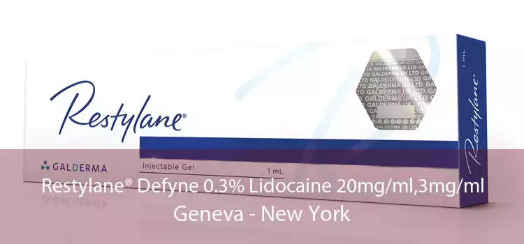 Restylane® Defyne 0.3% Lidocaine 20mg/ml,3mg/ml Geneva - New York