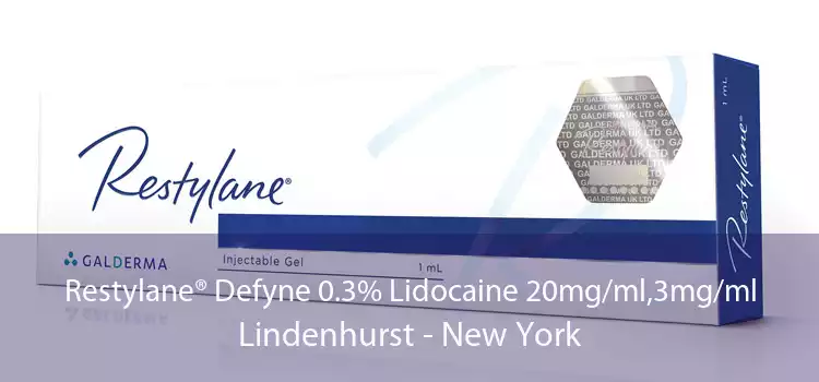 Restylane® Defyne 0.3% Lidocaine 20mg/ml,3mg/ml Lindenhurst - New York
