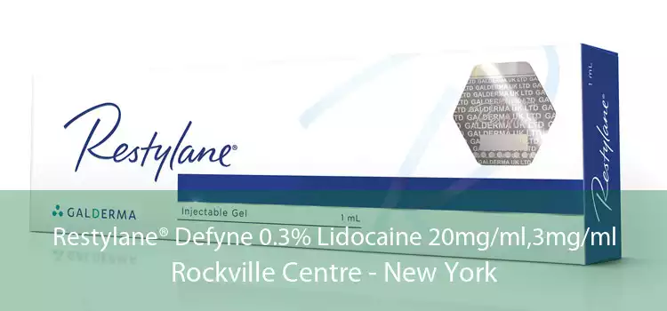 Restylane® Defyne 0.3% Lidocaine 20mg/ml,3mg/ml Rockville Centre - New York