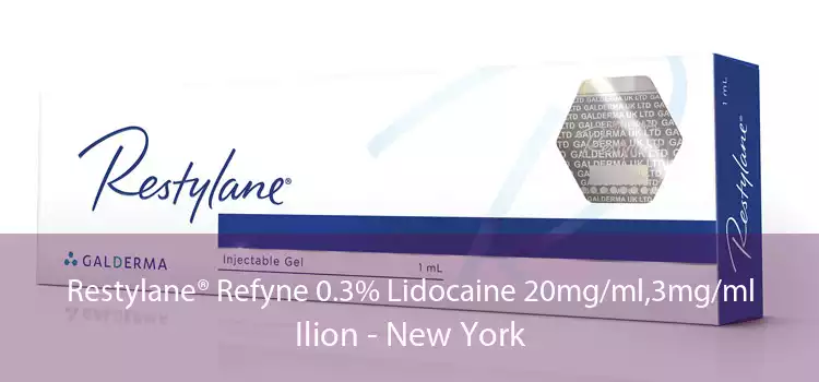 Restylane® Refyne 0.3% Lidocaine 20mg/ml,3mg/ml Ilion - New York