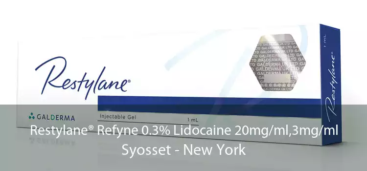 Restylane® Refyne 0.3% Lidocaine 20mg/ml,3mg/ml Syosset - New York