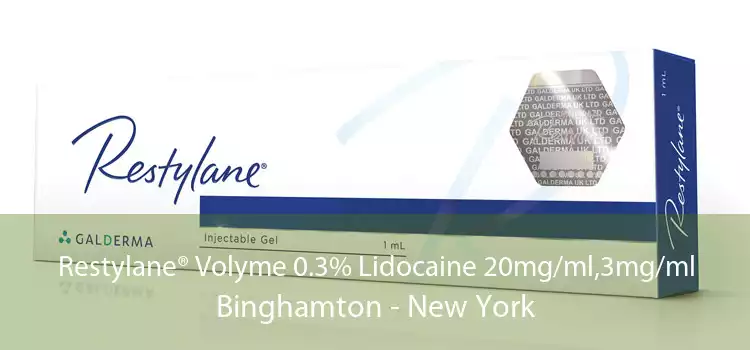 Restylane® Volyme 0.3% Lidocaine 20mg/ml,3mg/ml Binghamton - New York