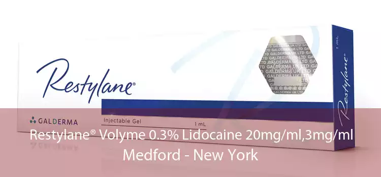 Restylane® Volyme 0.3% Lidocaine 20mg/ml,3mg/ml Medford - New York