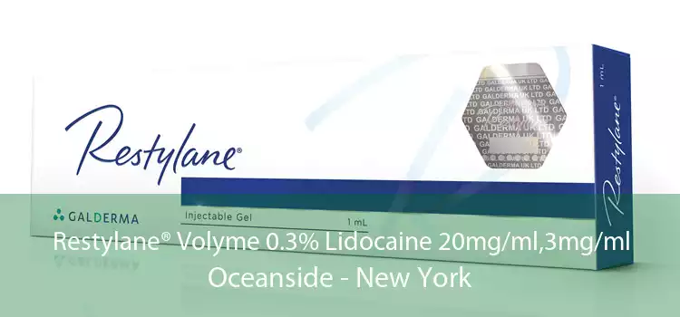 Restylane® Volyme 0.3% Lidocaine 20mg/ml,3mg/ml Oceanside - New York