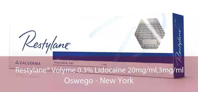 Restylane® Volyme 0.3% Lidocaine 20mg/ml,3mg/ml Oswego - New York