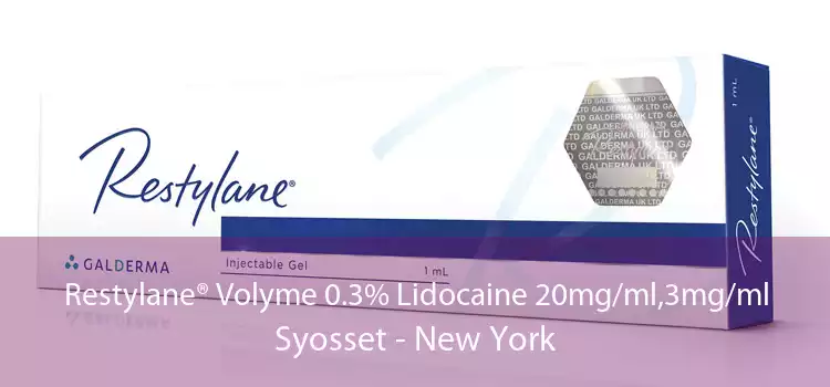 Restylane® Volyme 0.3% Lidocaine 20mg/ml,3mg/ml Syosset - New York