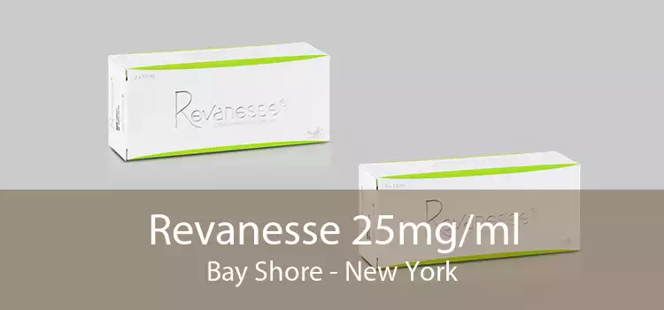 Revanesse 25mg/ml Bay Shore - New York