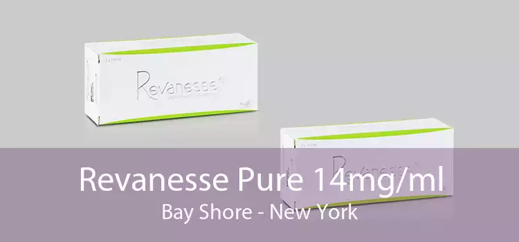 Revanesse Pure 14mg/ml Bay Shore - New York