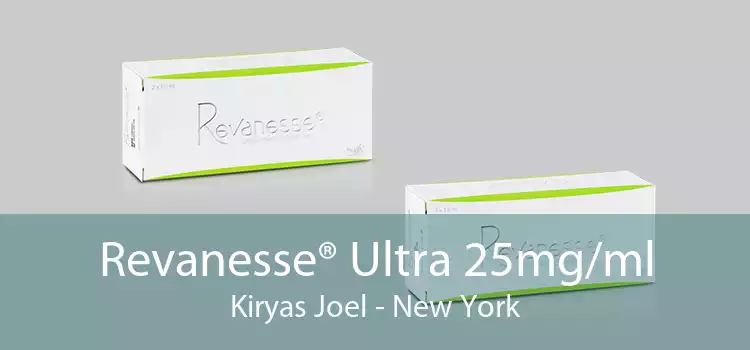 Revanesse® Ultra 25mg/ml Kiryas Joel - New York