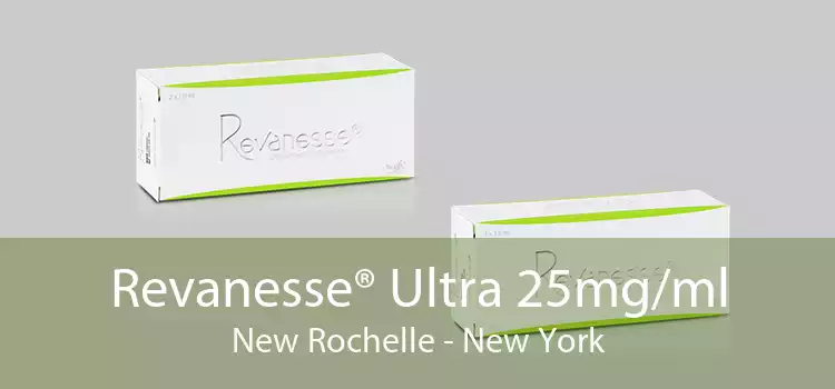 Revanesse® Ultra 25mg/ml New Rochelle - New York