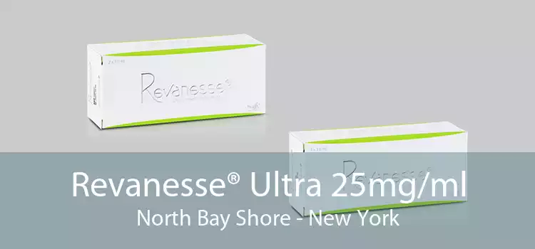 Revanesse® Ultra 25mg/ml North Bay Shore - New York