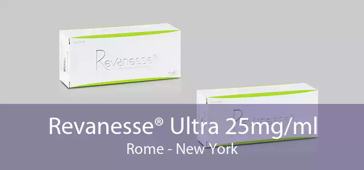 Revanesse® Ultra 25mg/ml Rome - New York