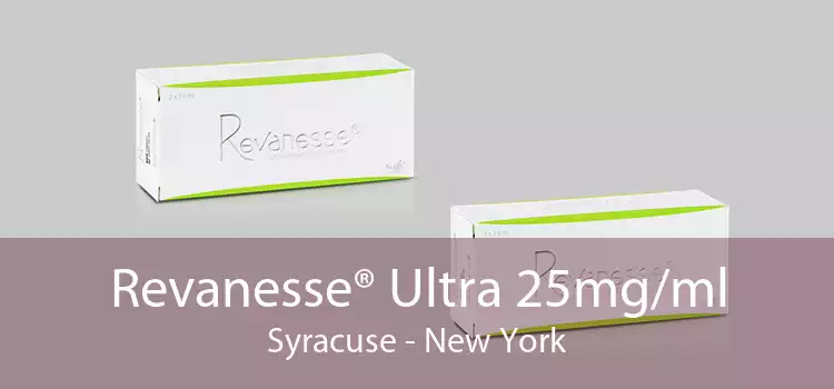 Revanesse® Ultra 25mg/ml Syracuse - New York
