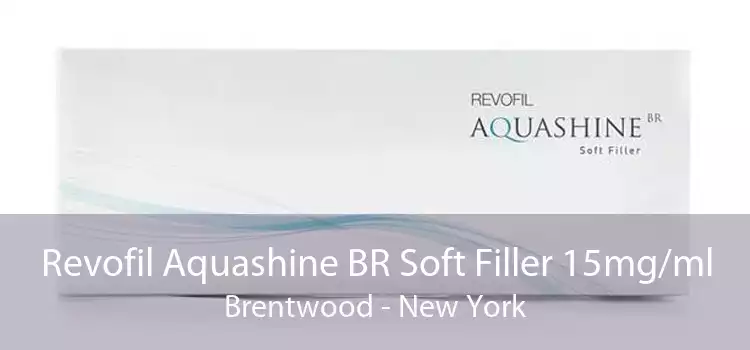 Revofil Aquashine BR Soft Filler 15mg/ml Brentwood - New York