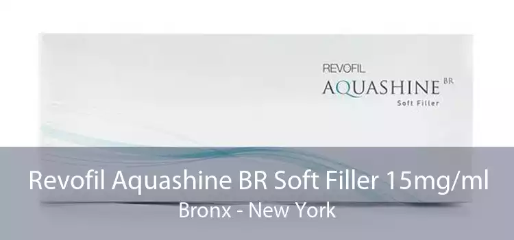 Revofil Aquashine BR Soft Filler 15mg/ml Bronx - New York