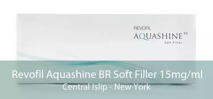 Revofil Aquashine BR Soft Filler 15mg/ml Central Islip - New York