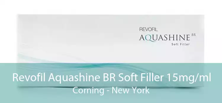 Revofil Aquashine BR Soft Filler 15mg/ml Corning - New York