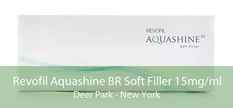 Revofil Aquashine BR Soft Filler 15mg/ml Deer Park - New York