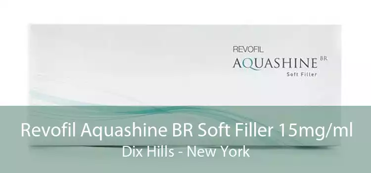 Revofil Aquashine BR Soft Filler 15mg/ml Dix Hills - New York