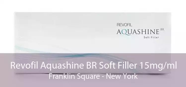 Revofil Aquashine BR Soft Filler 15mg/ml Franklin Square - New York
