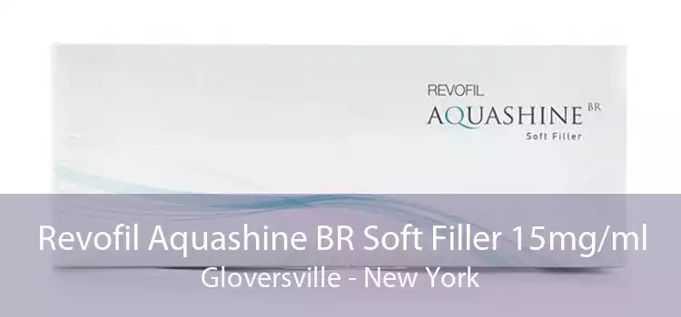 Revofil Aquashine BR Soft Filler 15mg/ml Gloversville - New York